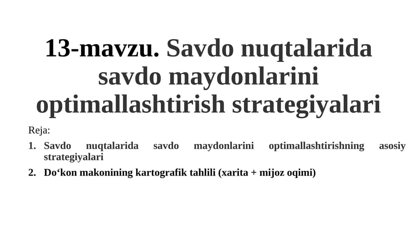 13-mavzu.Savdo nuqtalarida savdo maydonlarini optimallashtirish strategiyalari 1