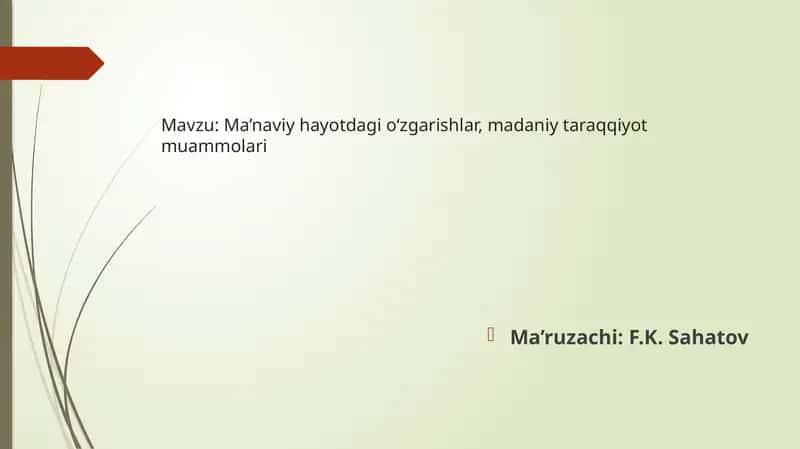 Ma’naviy hayotdagi o‘zgarishlar, madaniy taraqqiyot muammolari 1