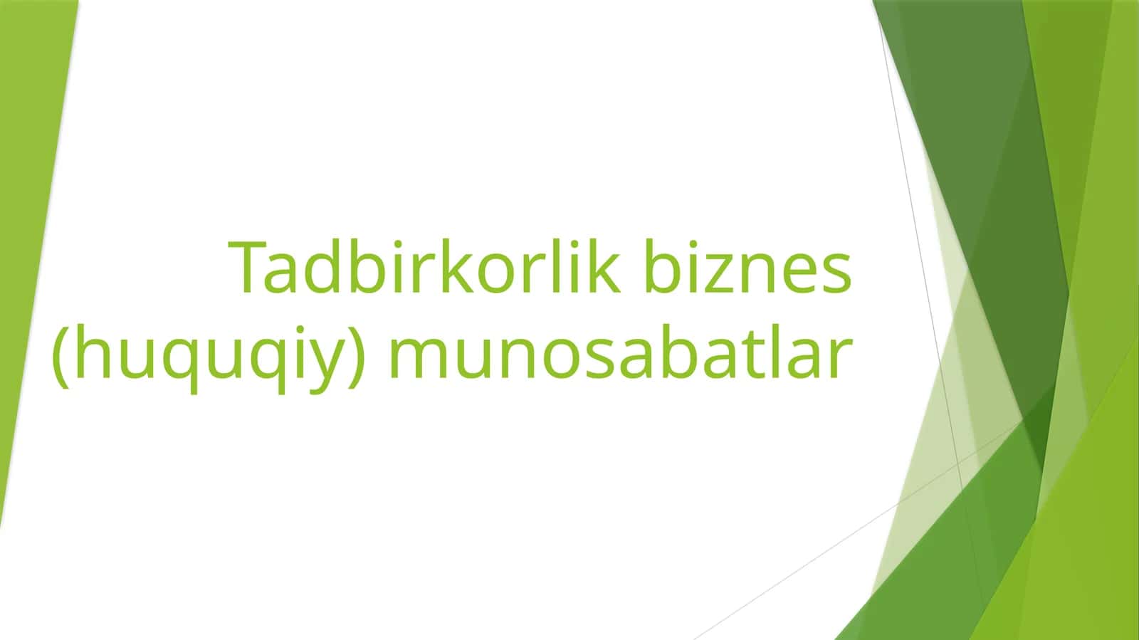 Tadbirkorlik biznes (huquqiy) munosabatlar 1