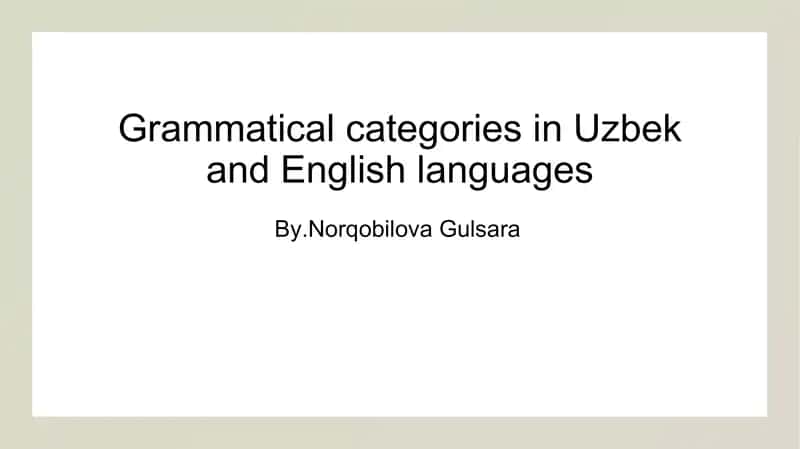 Grammatical categories in Uzbek and English languages 1