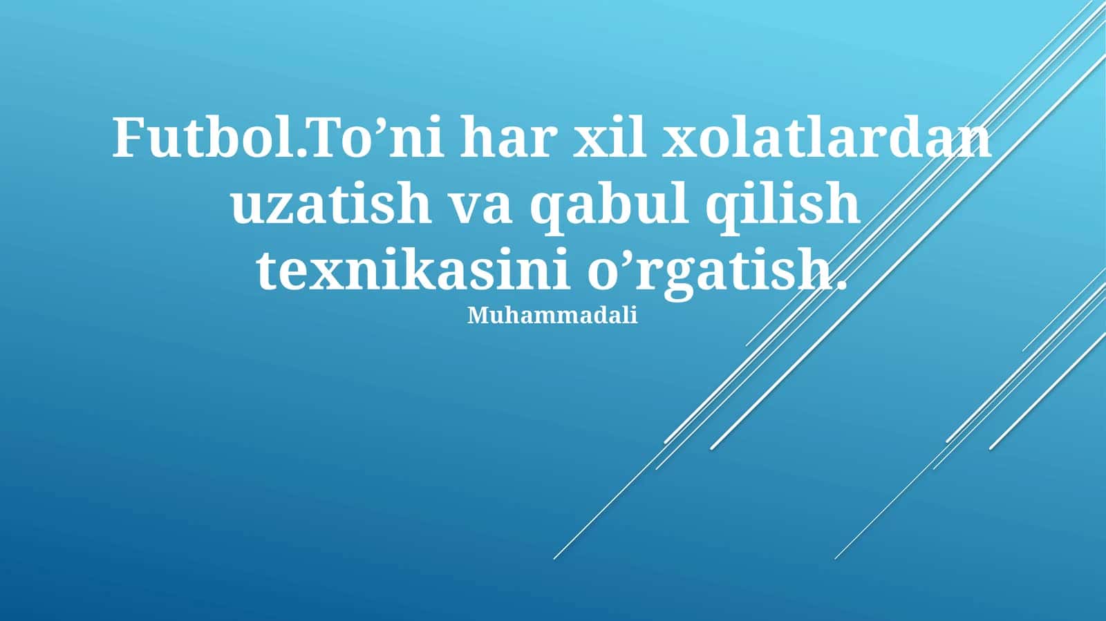 Futbol. To’ni har xil xolatlardan uzatish va qabul qilish texnikasini o’rgatish 1