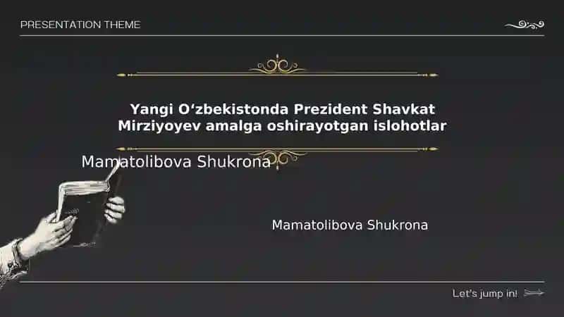 Yangi Oʻzbekistonda Prezident Shavkat Mirziyoyev amalga oshirayotgan islohotlar