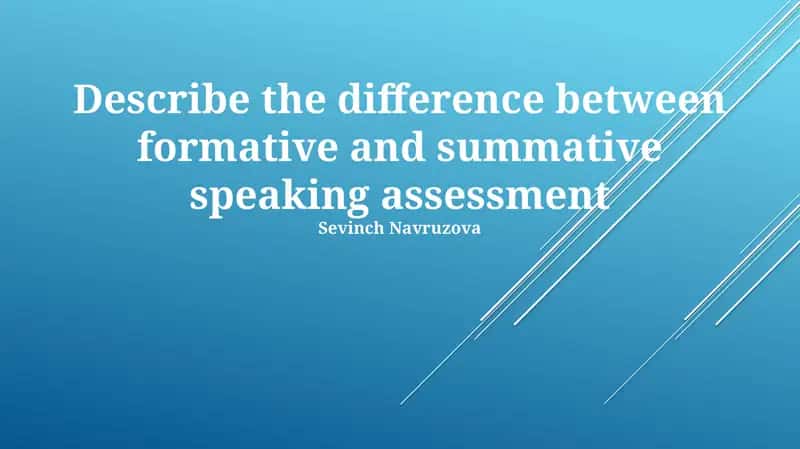 Formative vs. Summative Speaking Assessment 1