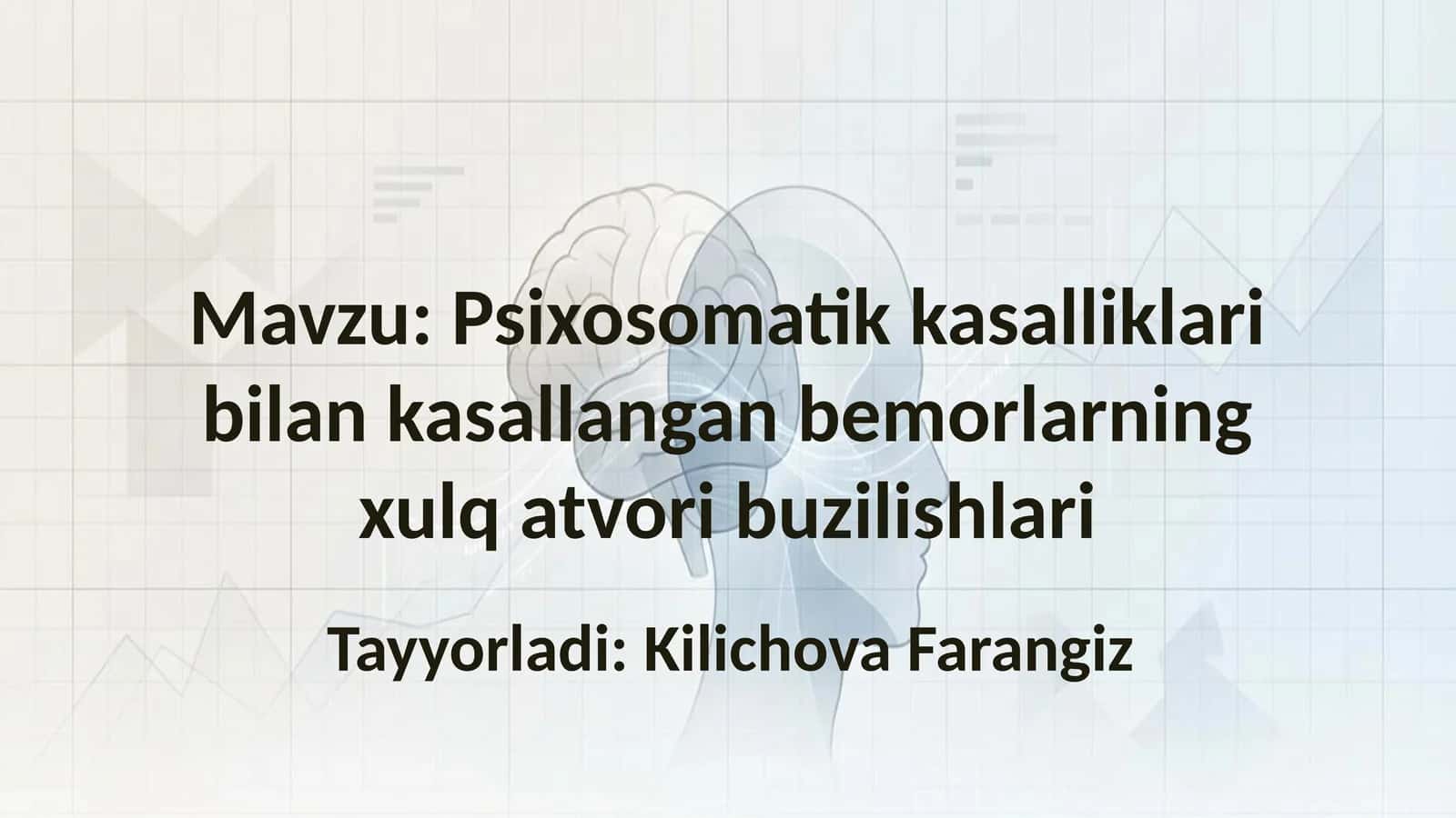 Psixosomatikkasalliklari bilan kasallangan bemorlarningxulqatvori buzilishlari 1