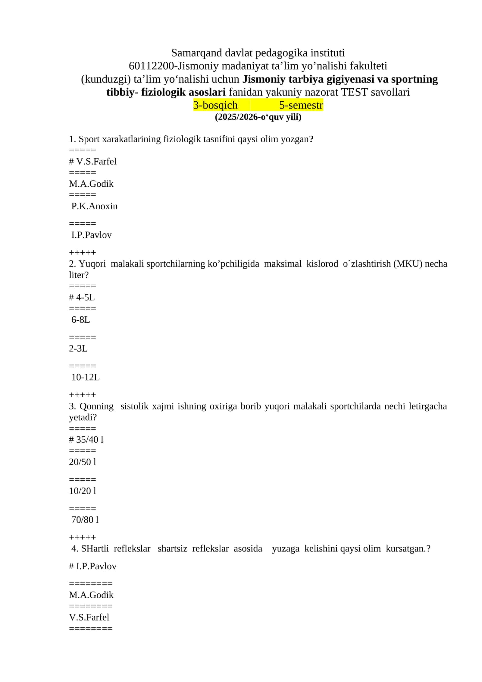 Jismoniy tarbiya gigiyenasi va sportning tibbiy- fiziologik asoslari fanidan yakuniy nazorat TEST savollari 1