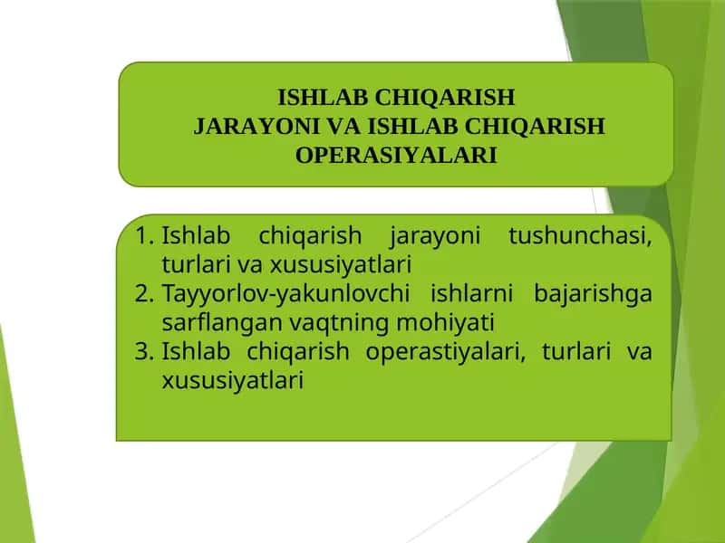 Ishlab chiqarish jarayoni va ishlab chiqarish operatsiyalari 1
