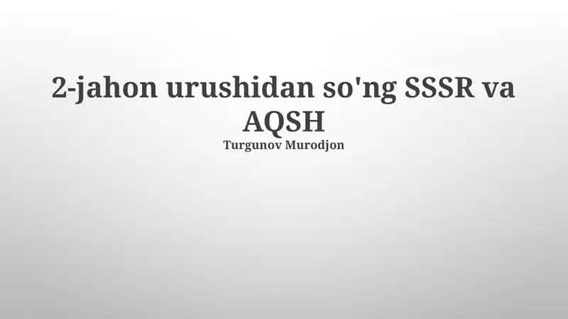 2-jahon urushidan so'ng SSSR va AQSH 1
