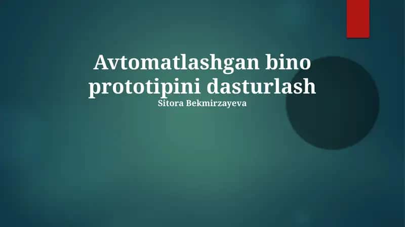 Avtomatlashtirilgan bino prototipini dasturlash 1