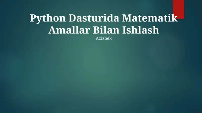 Python Dasturida Matematik Amallar Bilan Ishlash 1
