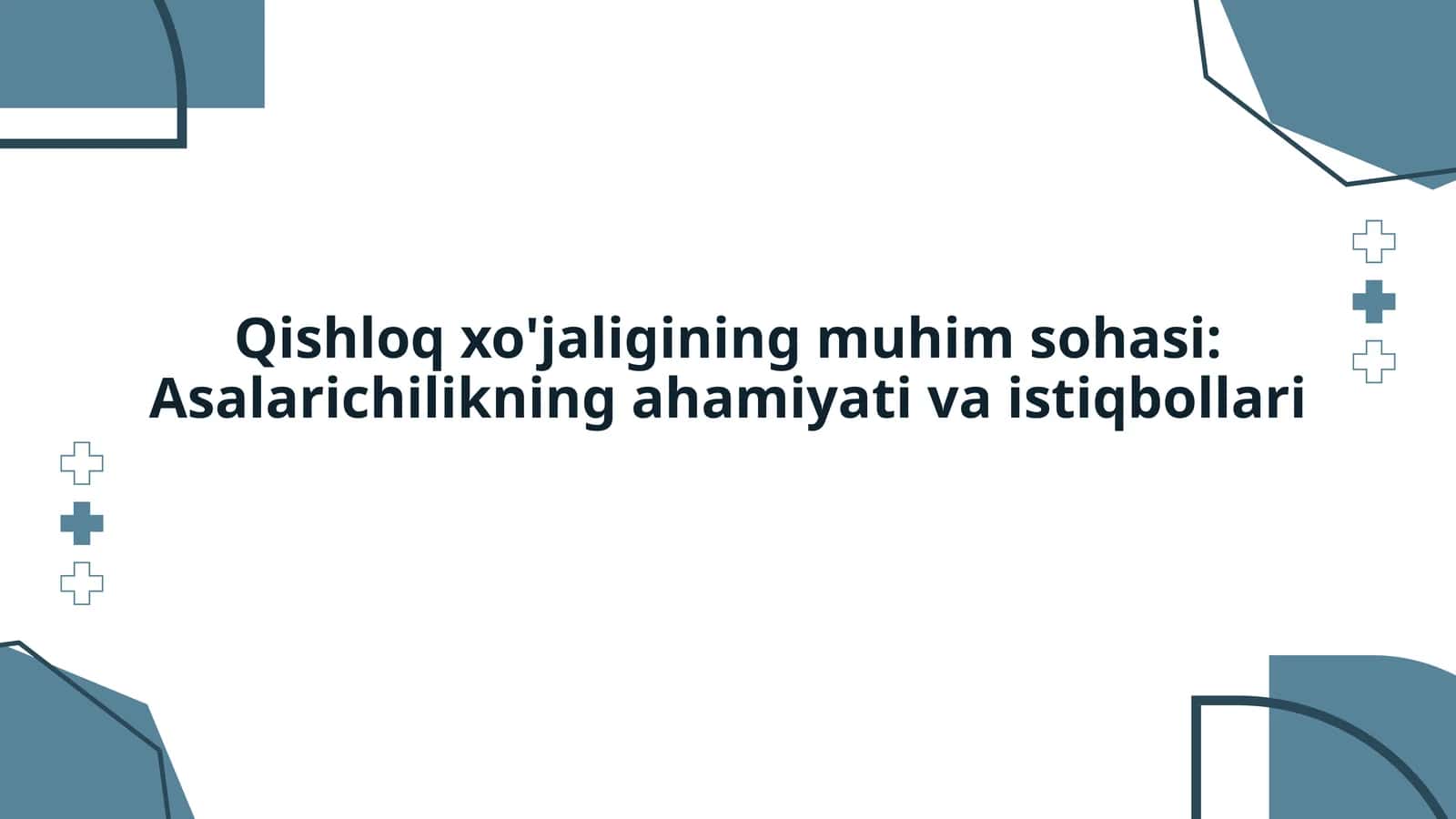Asalarichilikning qishloq xo'jaligidagi o'rni va roli 1