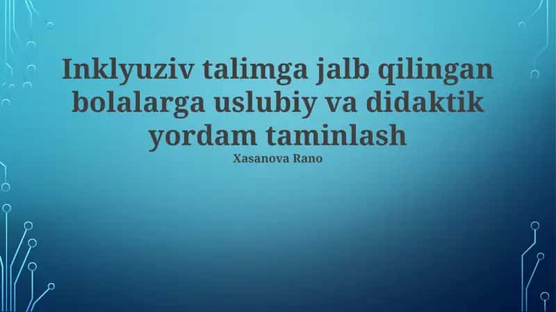 Inklyuziv talimga jalb qilingan bolalarga uslubiy va didaktik yordam taminlash 1
