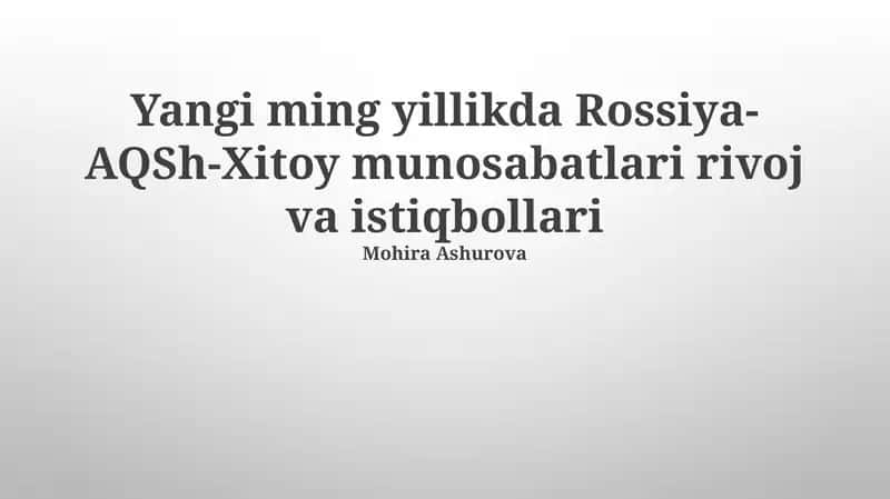 Yangi ming yillikda Rossiya-AQSh-Xitoy munosabatlari rivoj va istiqbollari 1