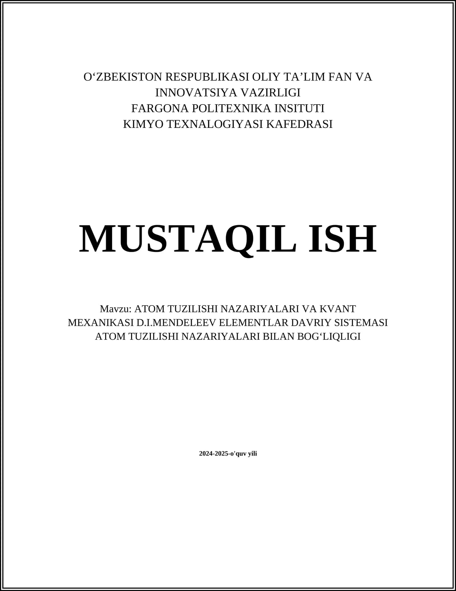 ATOM TUZILISHI NAZARIYALARI VA KVANT MEXANIKASI D.I.MENDELEEV ELEMENTLAR DAVRIY SISTEMASI ATOM TUZILISHI NAZARIYALARI BILAN BOG‘LIQLIGI 1
