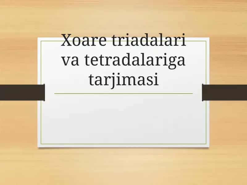 Xoare triadalari va tetradalariga tarjimasi 1