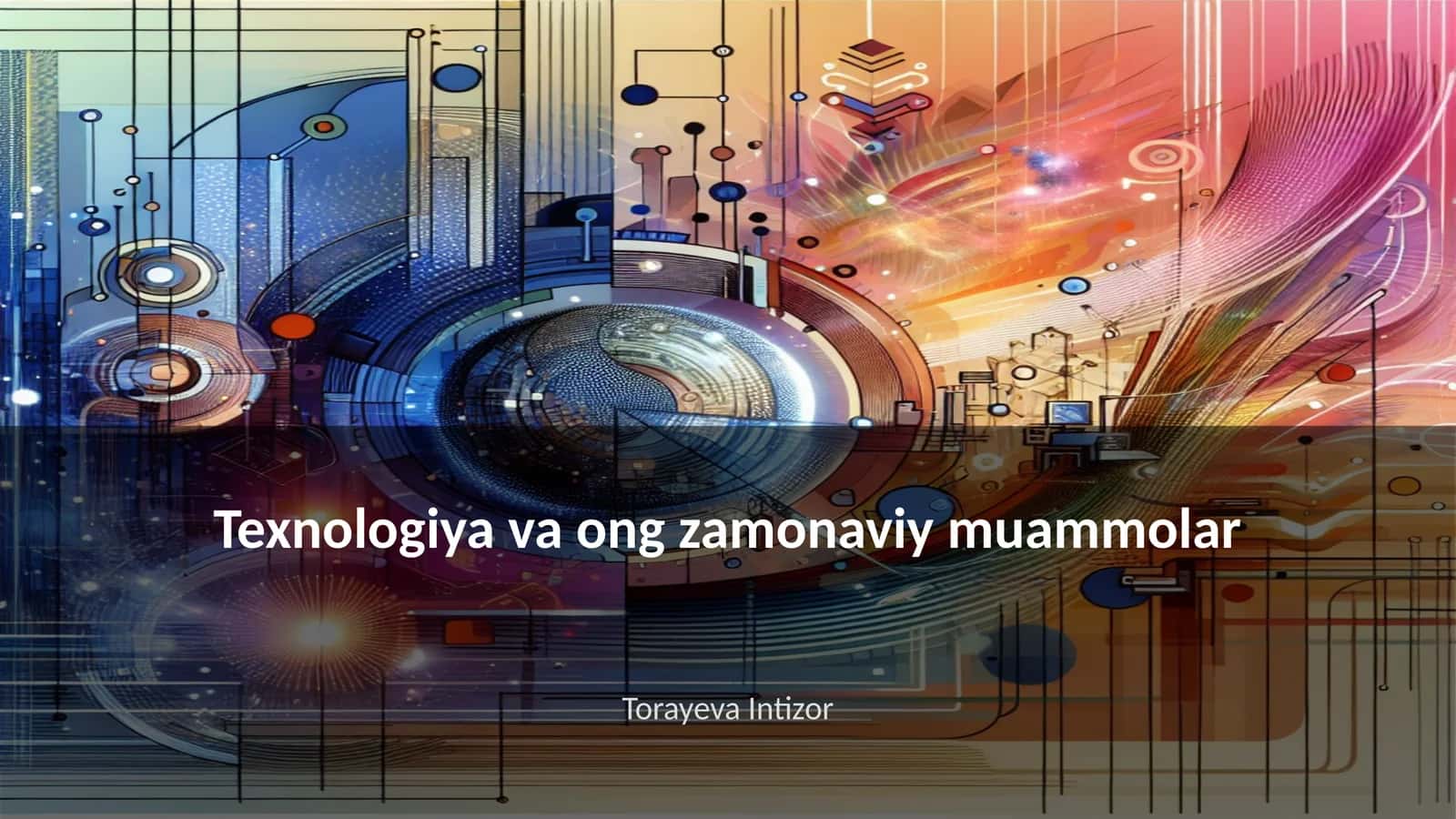 Texnologiya va ong zamonaviy muammolar 1