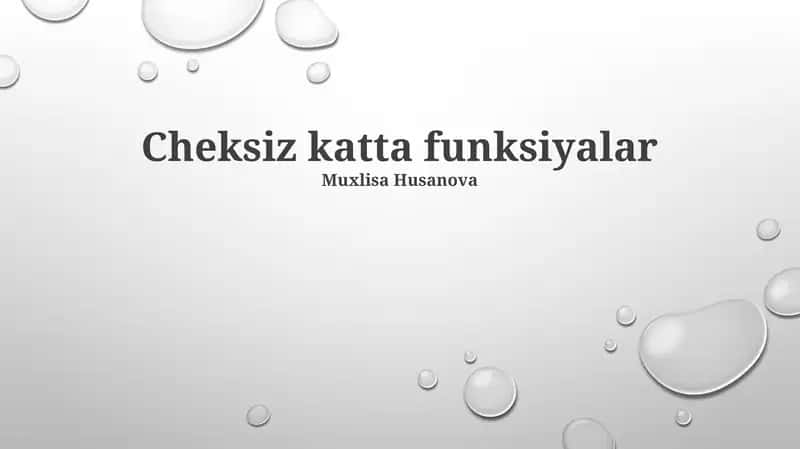 Cheksiz katta funksiyalar 1