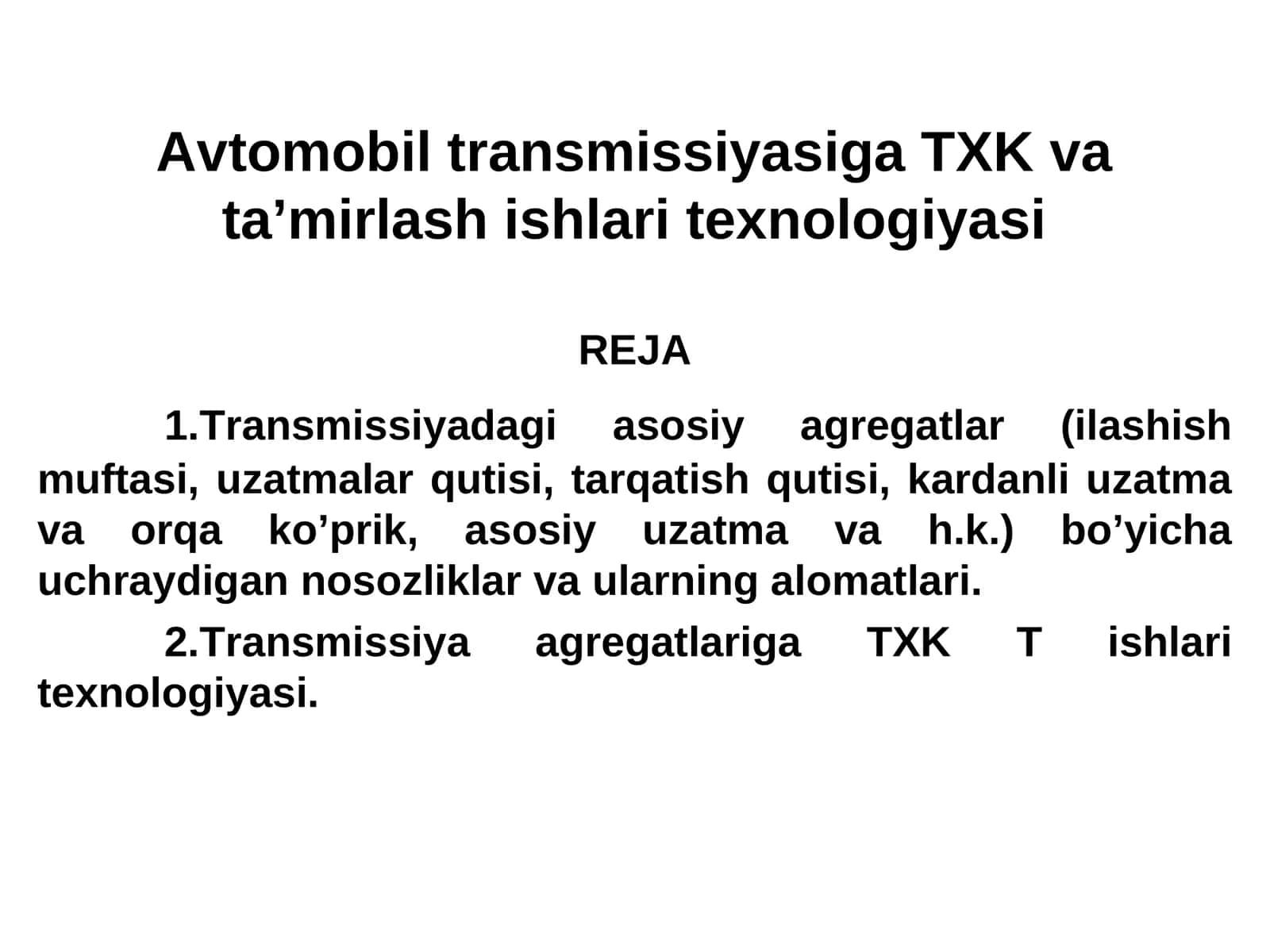 Avtomobil transmissiyasiga TXK va ta’mirlash ishlari texnologiyasi 1