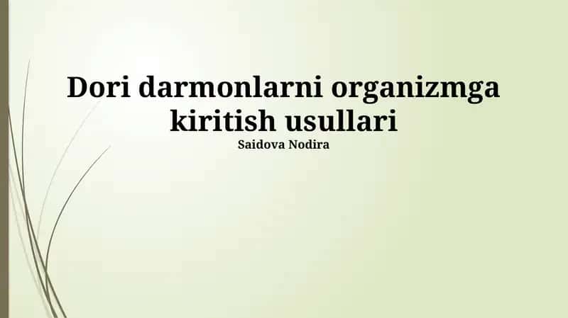 Dori darmonlarni organizmga kiritish usullari 1