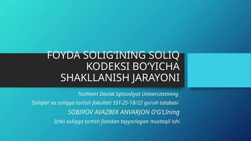 FOYDA SOLIG‘INING SOLIQ KODEKSI BO‘YICHA SHAKLLANISH JARAYONI 1