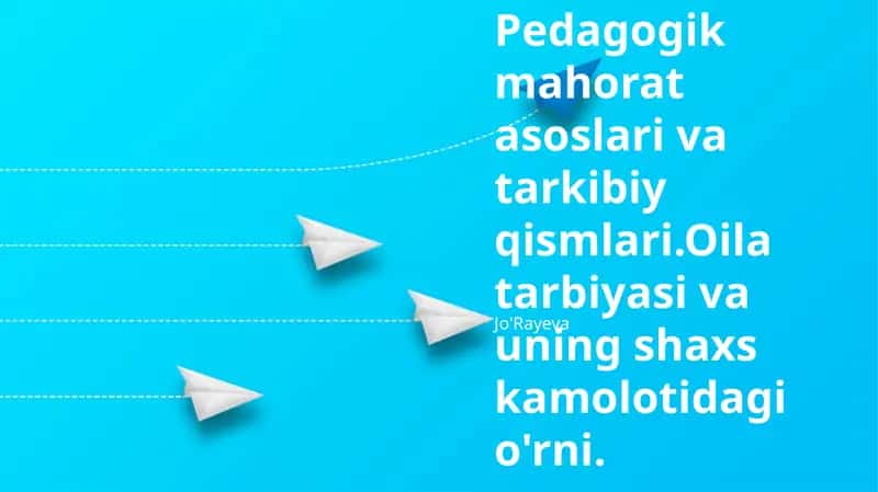Pedagogik mahorat asoslari va tarkibiy qismlari 1
