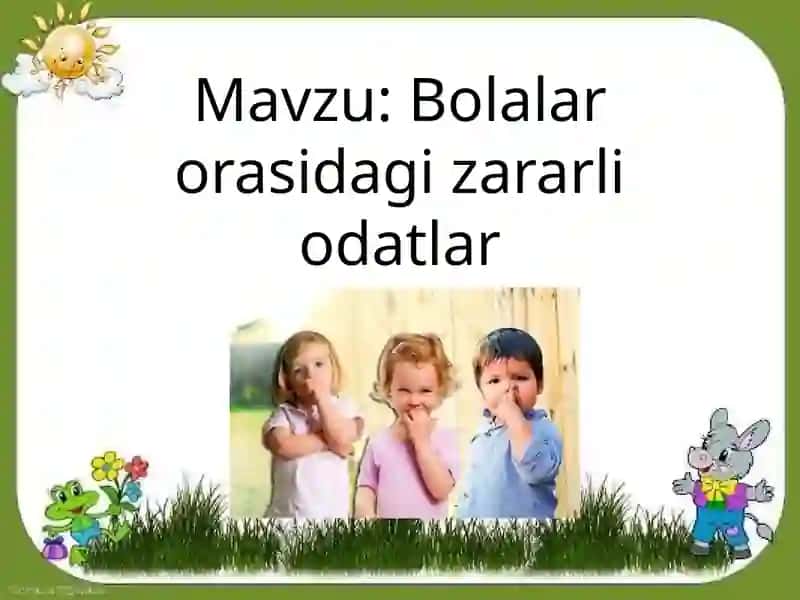 Bolalar orasidagi zararli odatlar