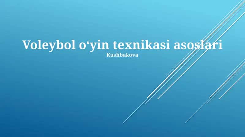 Voleybol oʻyin texnikasi asoslari 1