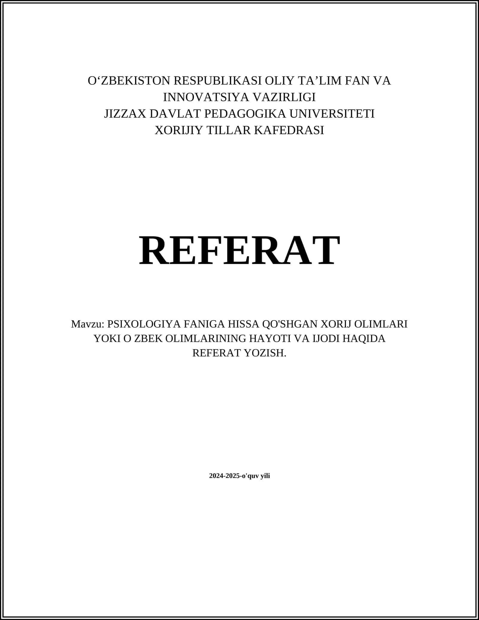 PSIXOLOGIYA FANIGA HISSA QO'SHGAN XORIJ OLIMLARI YOKI O ZBEK OLIMLARINING HAYOTI VA IJODI HAQIDA REFERAT YOZISH 1