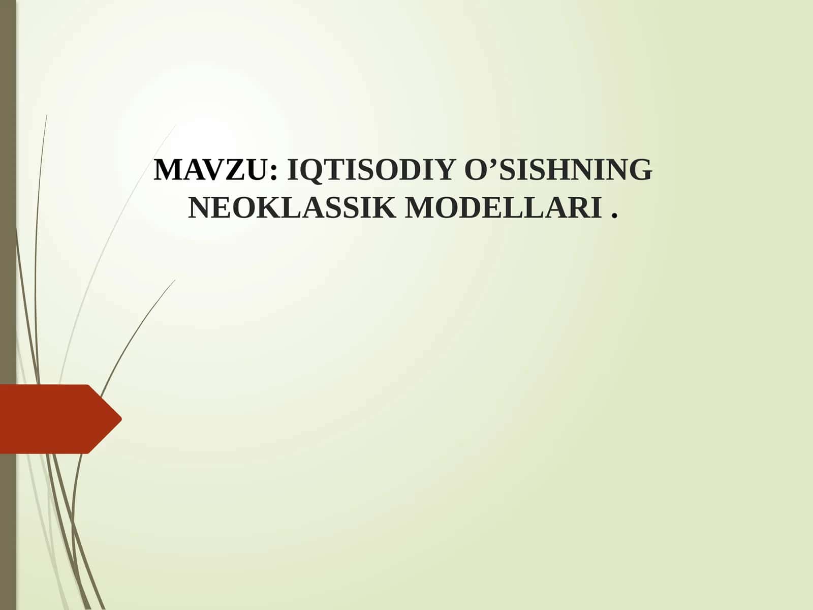 IQTISODIY O’SISHNING NEOKLASSIK MODELLARI 1