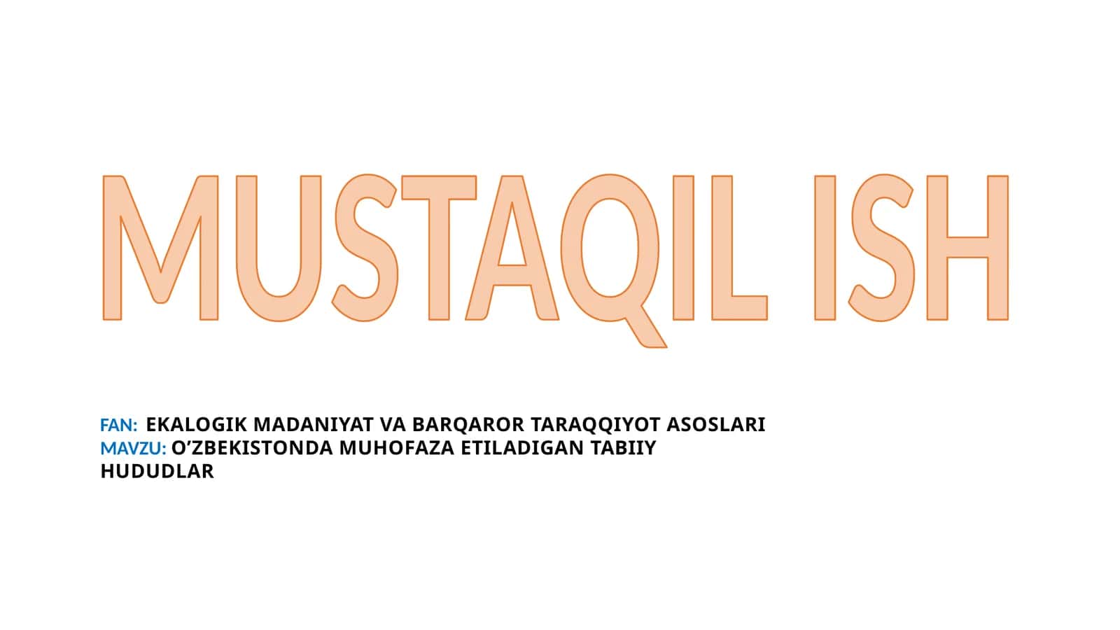 O’ZBEKISTONDA MUHOFAZA ETILADIGAN TABIIY HUDUDLAR 1