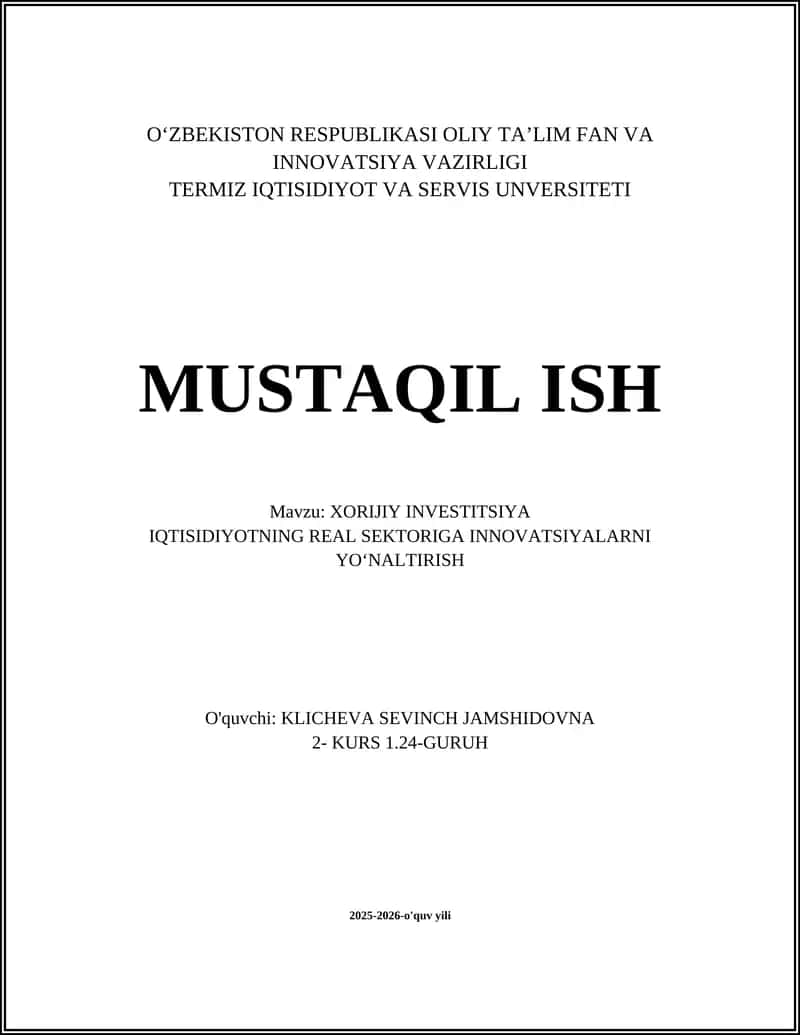 XORIJIY INVESTITSIYA IQTISIDIYOTNING REAL SEKTORIGA INNOVATSIYALARNI YOʻNALTIRISH 1