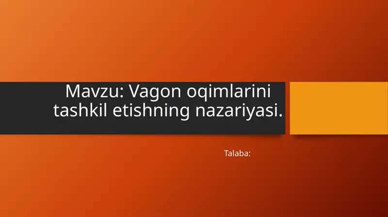 Vagon oqimlarini tashkil etishning nazariyasi 1