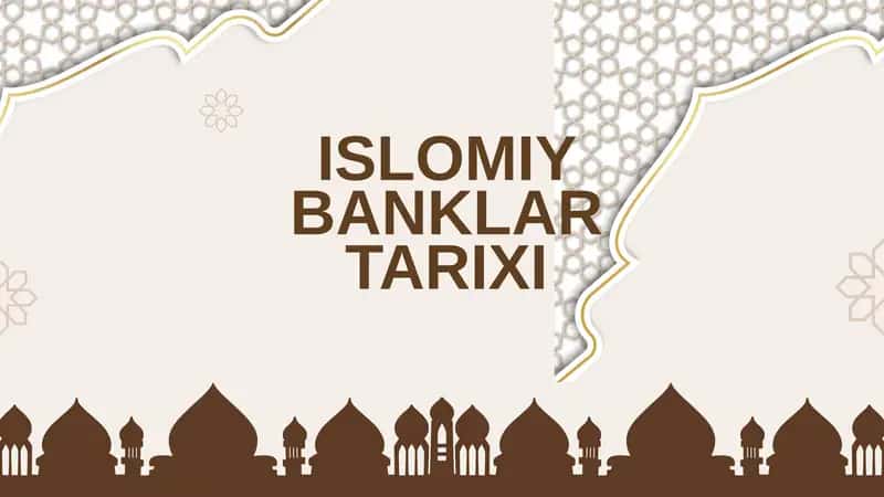 ISLOMIY BANKLAR TARIXI 1