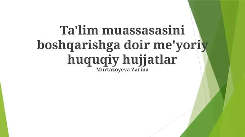 Ta'lim muassasasini boshqarishga doir me'yoriy huquqiy hujjatlar 1