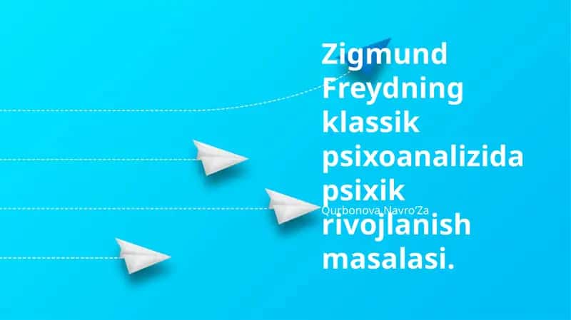 Zigmund Freydning klassik psixoanalizida psixik rivojlanish masalasi 1