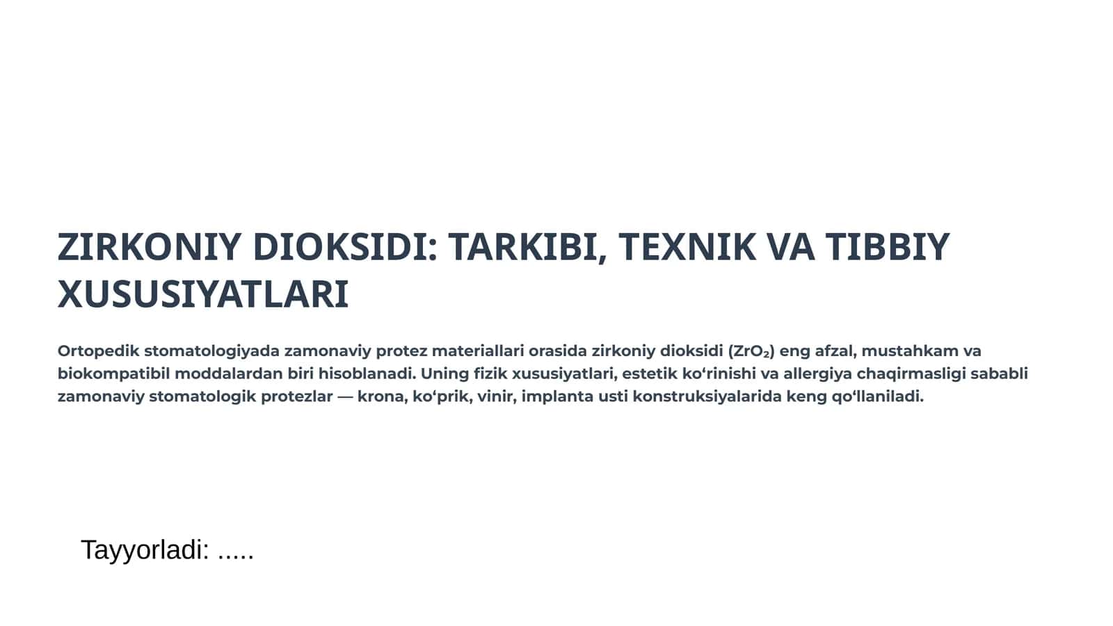 ZIRKONIY DIOKSIDI: TARKIBI, TEXNIK VA TIBBIY XUSUSIYATLARI 1