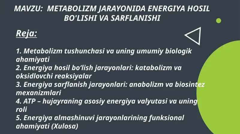METABOLIZM JARAYONIDA ENERGIYA HOSIL BO'LISHI VA SARFLANISHI 1