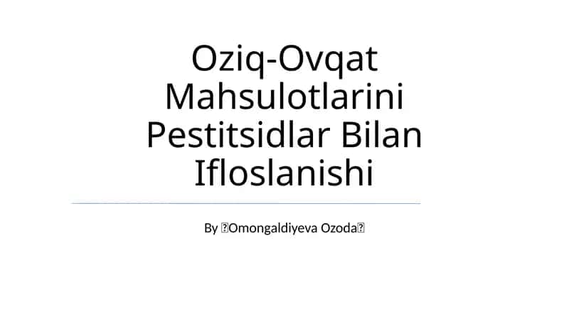 Oziq-Ovqat Mahsulotlarini Pestitsidlar Bilan Ifloslanishi 1