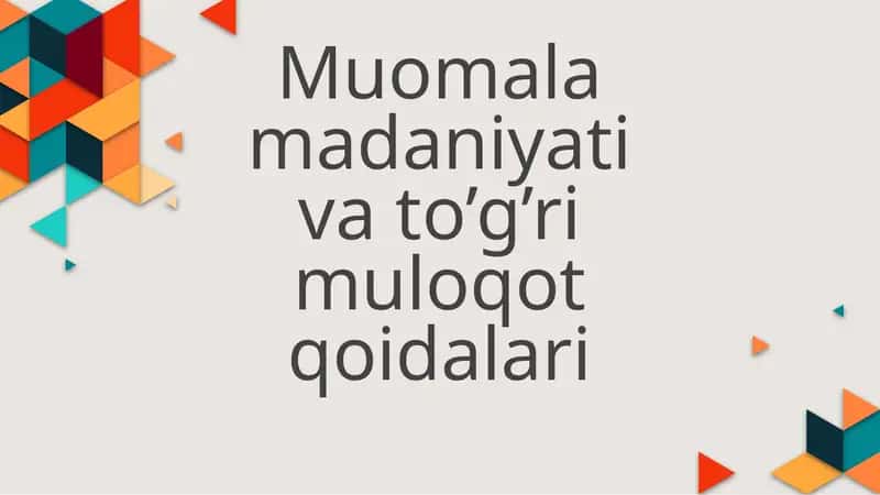Muomala madaniyati va to'g'ri muloqot qoidalari slayd 1