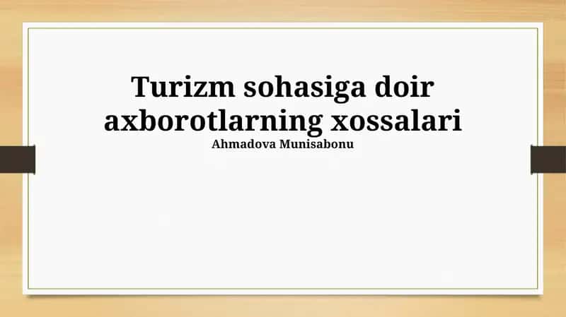 Turizm sohasiga doir axborotlarning xossalari 1