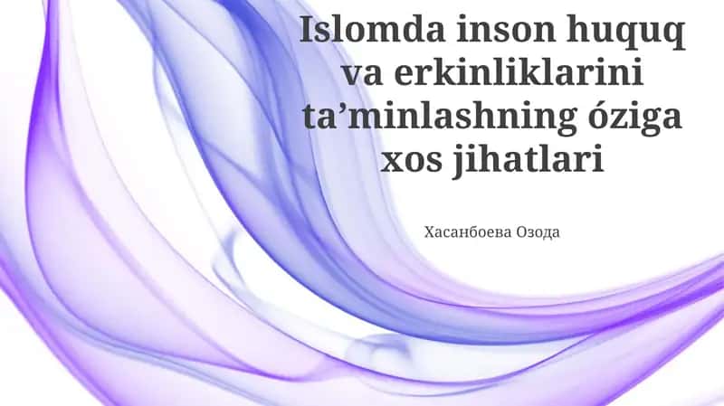 Islomda Inson Huquqlari va Erkinliklarini Ta'minlashning O'ziga Xos Jihatlari 1