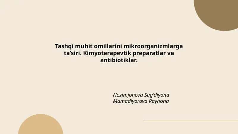 Tashqi muhit omillarini mikroorganizmlarga ta’siri 1
