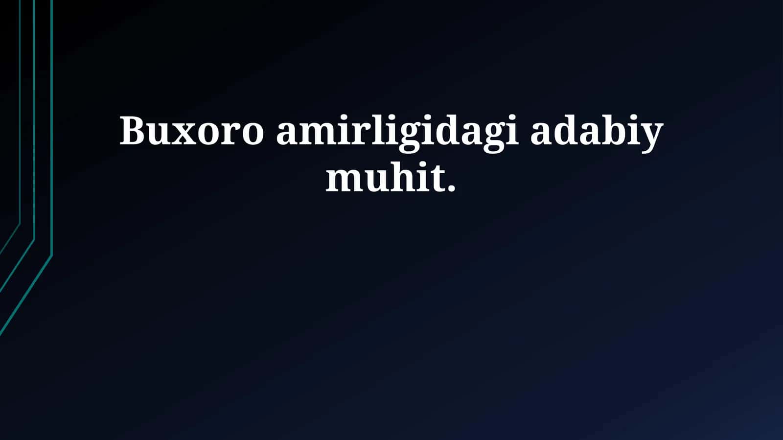 Buxoro amirligidagi adabiy muhit 1