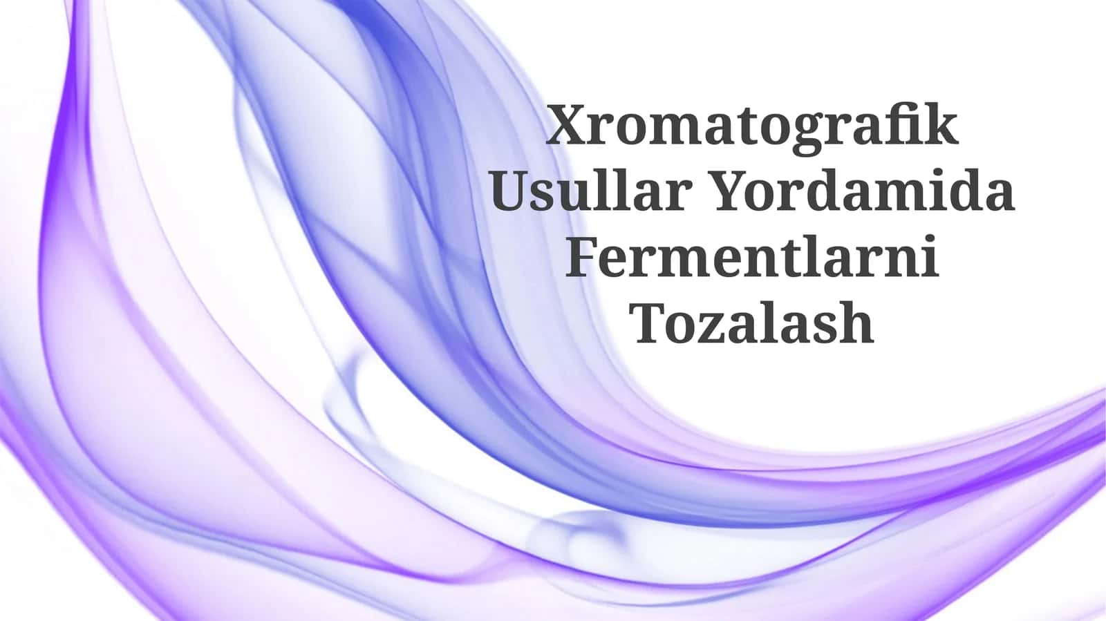Xromatografik Usullar Yordamida Fermentlarni Tozalash 1