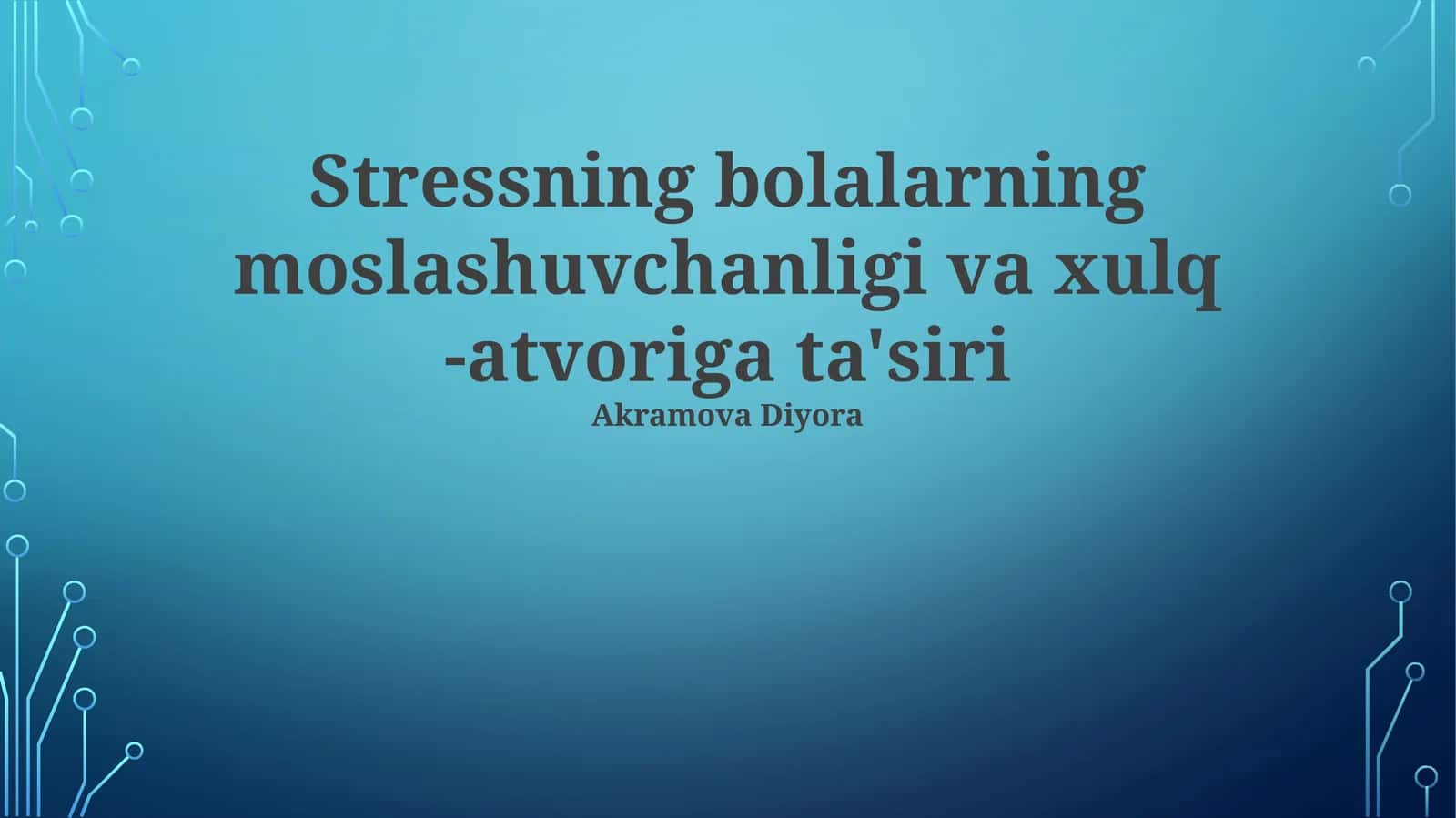 Stressning bolalarning moslashuvchanligi va xulq -atvoriga ta'siri 1