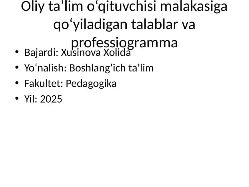 Oliy ta’lim o‘qituvchisi malakasiga qo‘yiladigan talablar va professiogramma 1