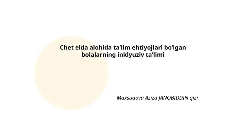 Chet elda alohida taʼlim ehtiyojlari boʻlgan bolalarning inklyuziv taʼlimi 1
