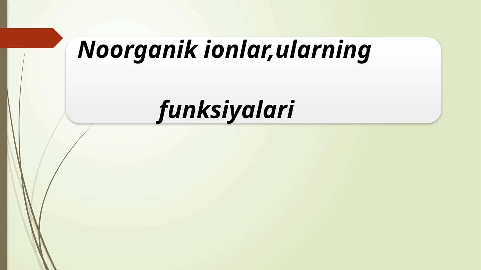 Noorganik ionlar,ularning funksiyalari 1