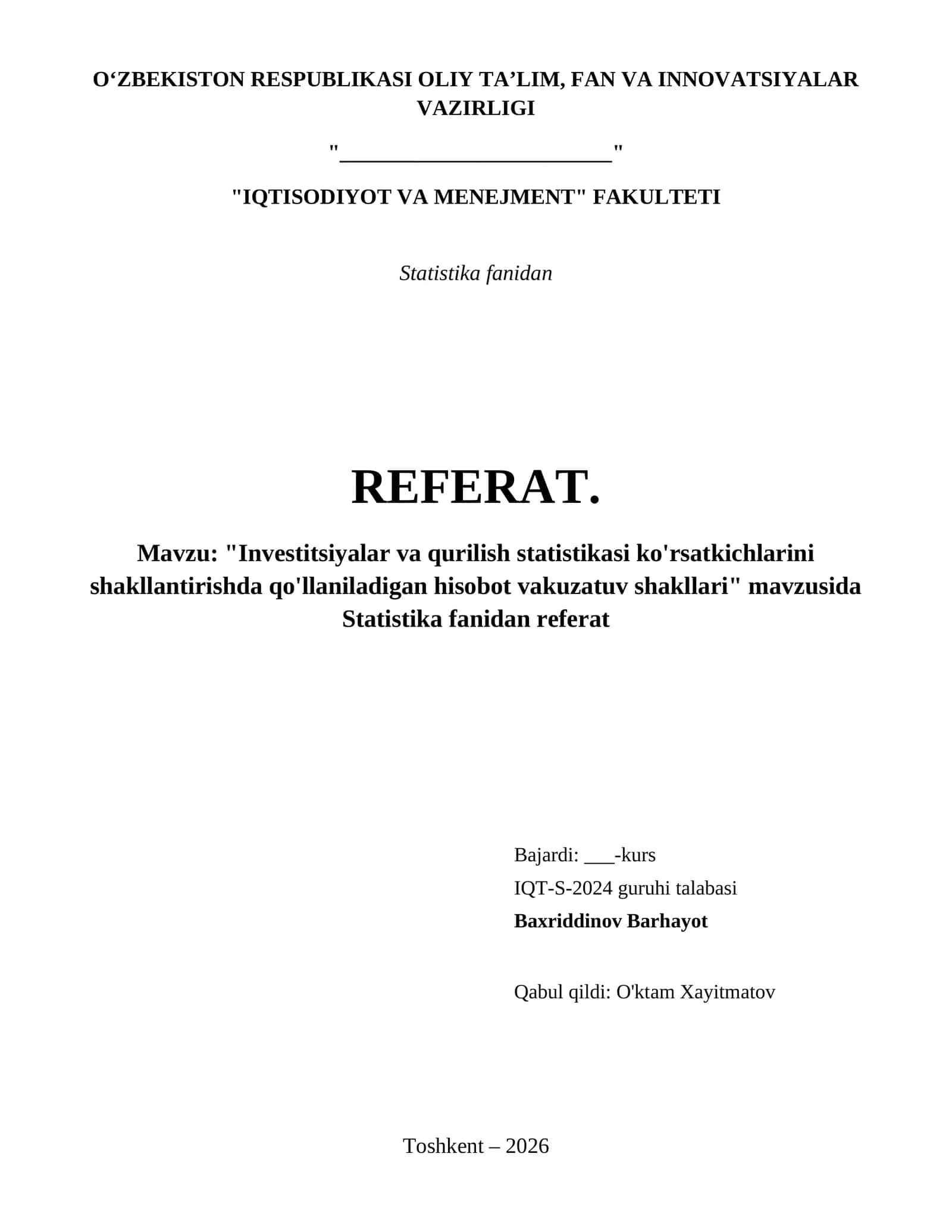 "Investitsiyalar va qurilish statistikasi ko'rsatkichlarini shakllantirishda qo'llaniladigan hisobot vakuzatuv shakllari" mavzusida Statistika fanidan referat 1