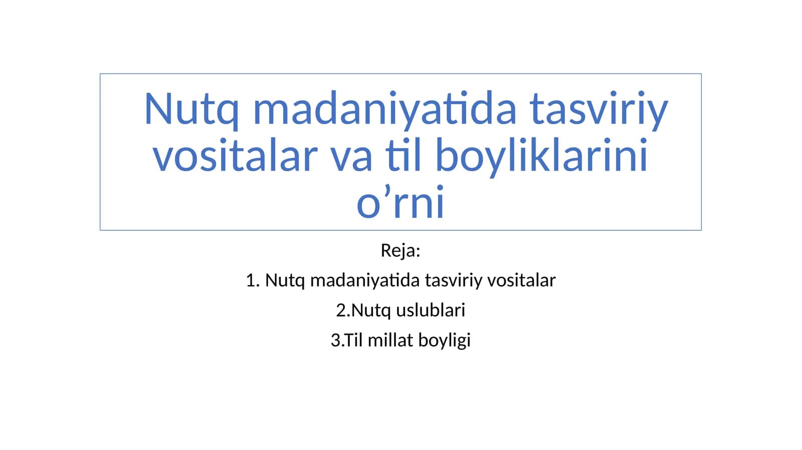 Nutq madaniyatida tasviriy vositalar va til boyliklarini o’rni 1