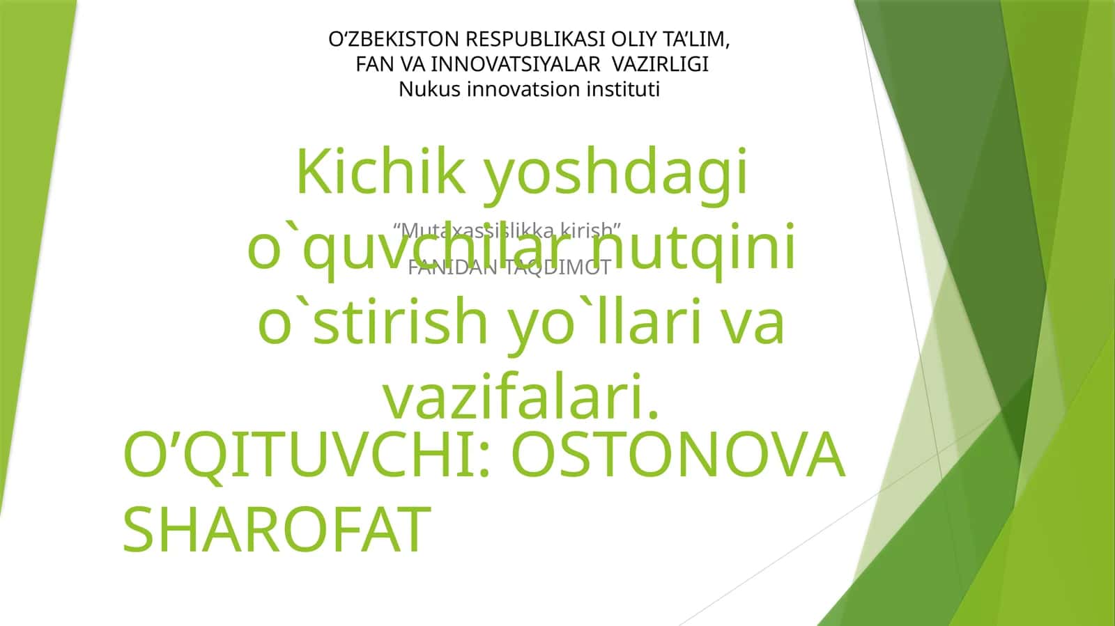 Kichik yoshdagi o`quvchilar nutqini o`stirish yo`llari va vazifalari 1
